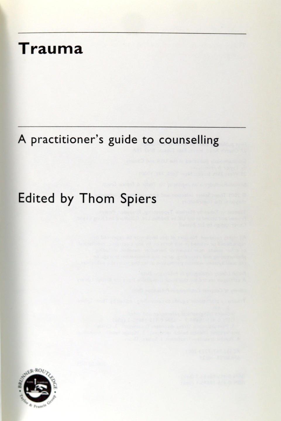 Thom Spiers 2001 Trauma A Practitioner’s Guide to Counselling Hardcover