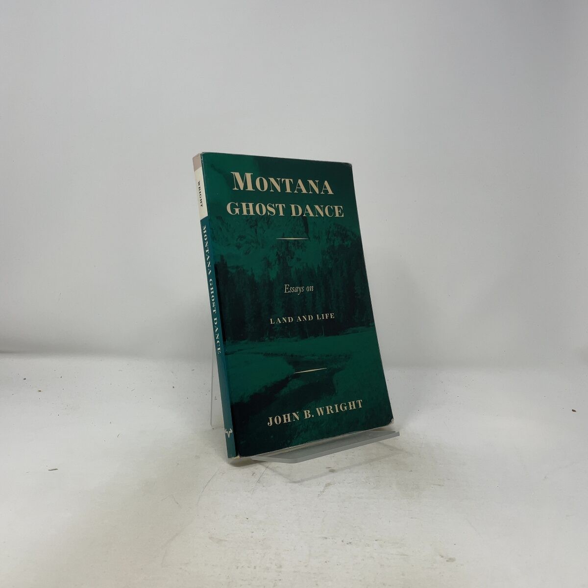 Montana Ghost Dance by Wright, John B. PB First Thus Like New 1998