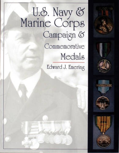 US Navy and Marine Corps Campaign Commemorative Medals: (Schiffer Mil – GOOD