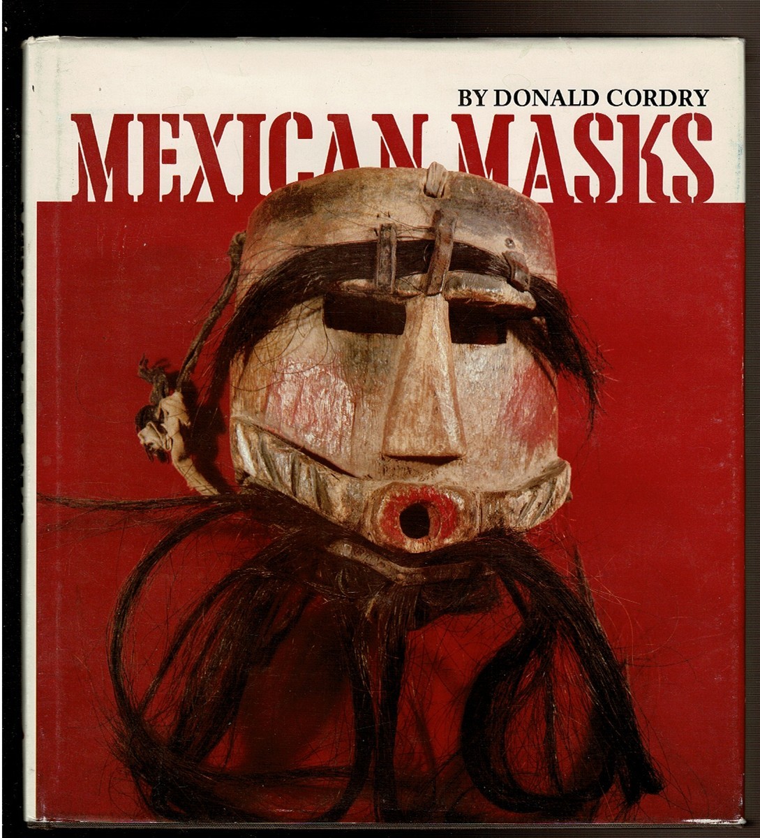 MEXICAN MASKS by Cordry, Donald. 1980 1st edition, DJ.
