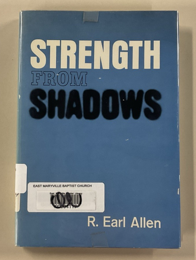 Strength from Shadows by R Earl Allen HC DJ 1967 Religion Broadman Press Ex Lib