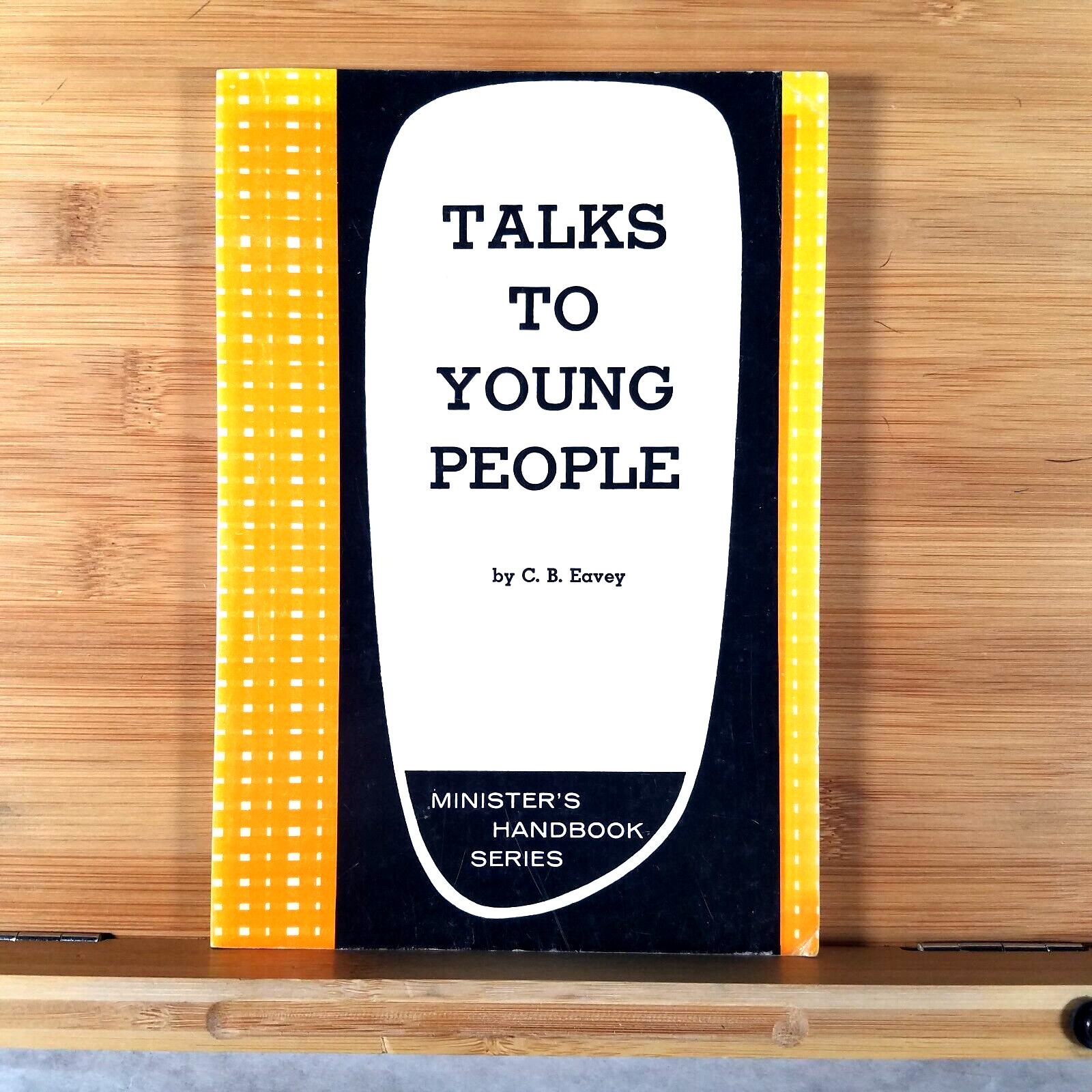 Talks to Young People – Trade Paperback by C. B. Eavey – 1968 Printing