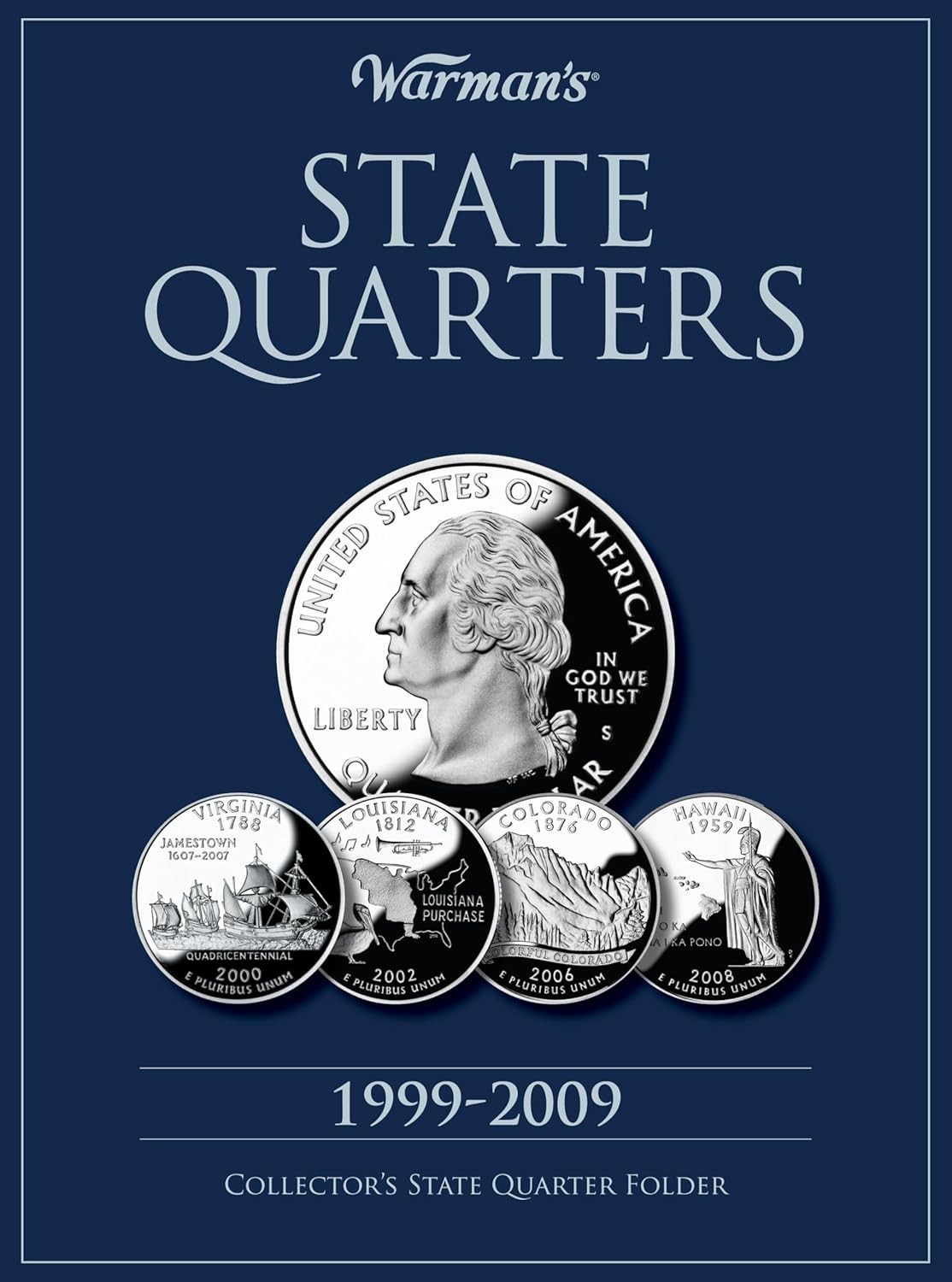 State Quarter 1999-2009: Collector’s Folder (Warman’s…