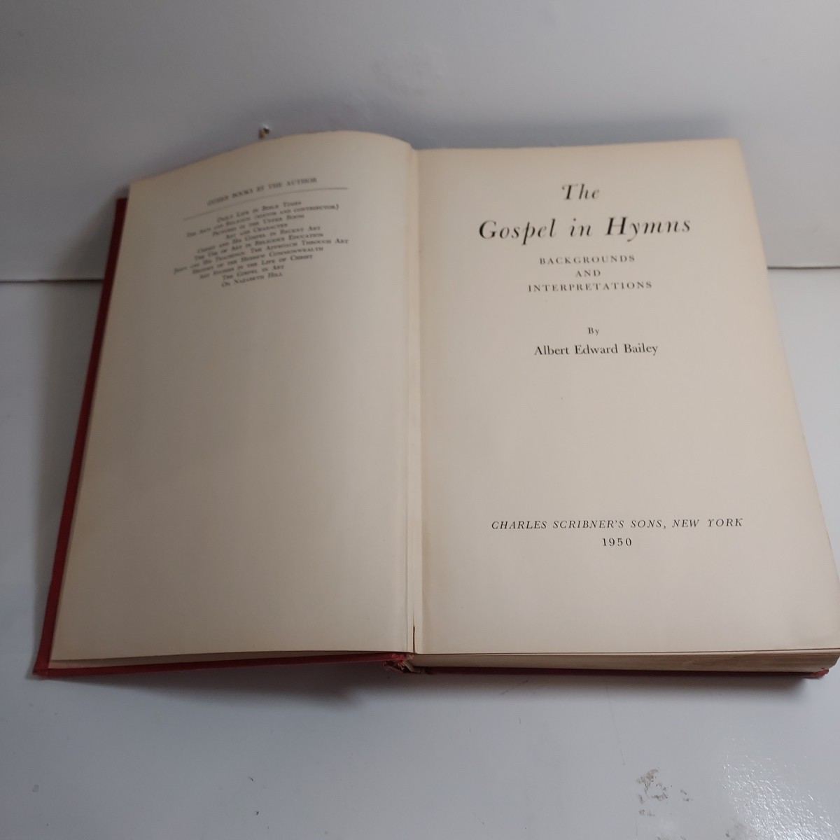 The Gospel In Hymns ? Albert Edward Bailey ?1950?Charles Scribner’s Sons?HC