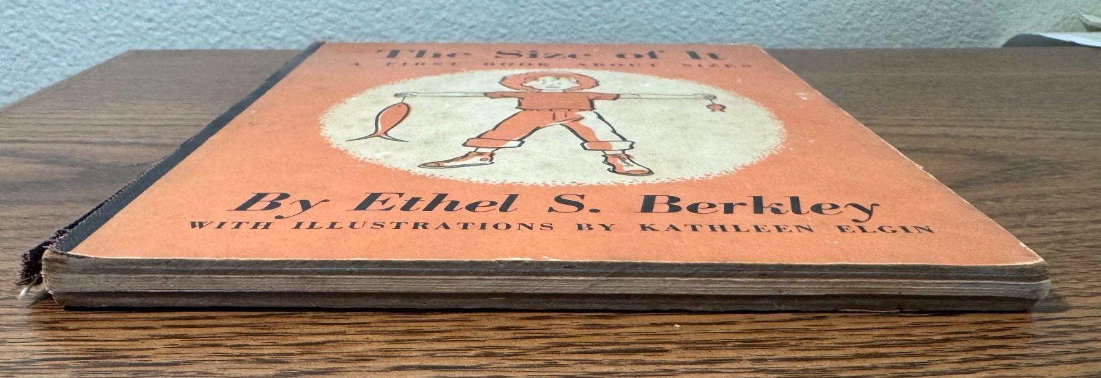 Vintage 1950 The Size of It A First Book About Sizes Ethel S Berkley Young Scott