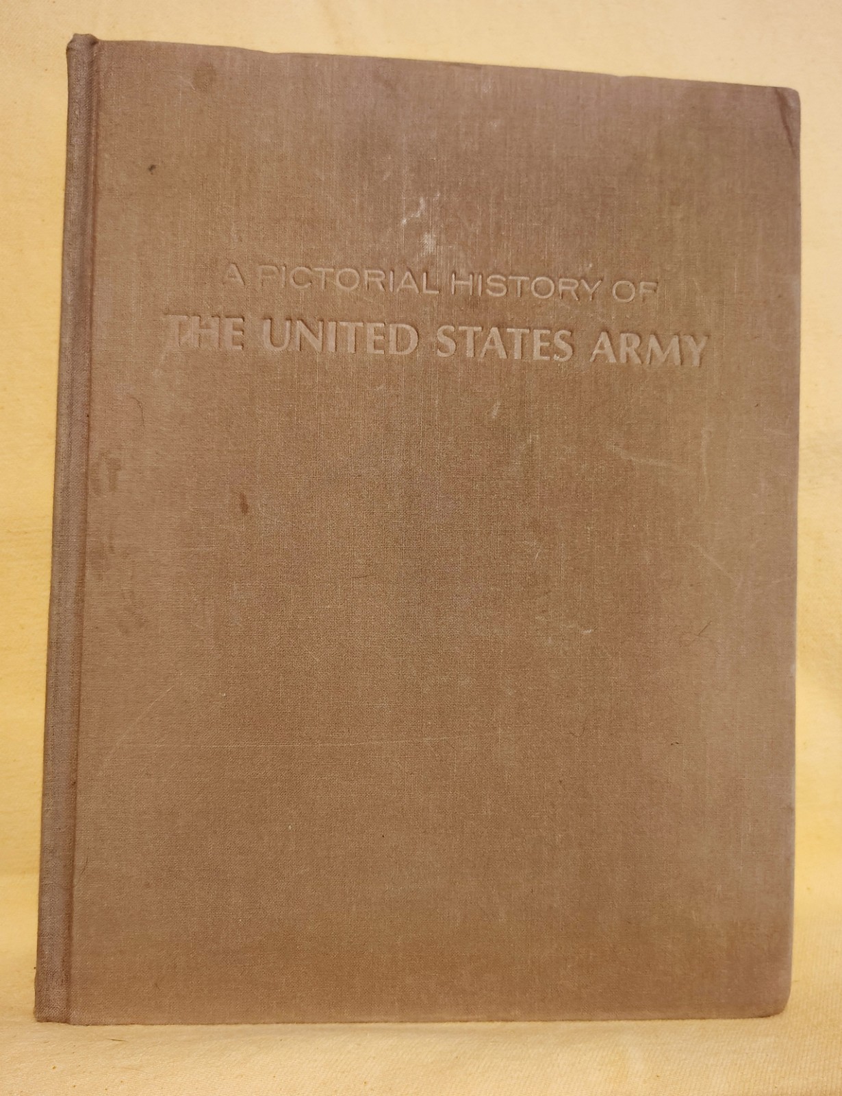 A Pictorial History of The United States Army 1966 SIGNED 1st Edition Good Cond