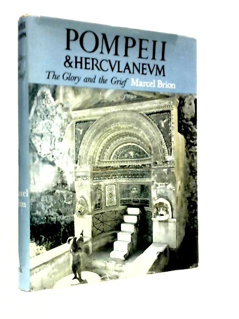 Pompeii and Herculaneum: Glory and the Grief (Marcel Brion – 1960) (ID:26922)