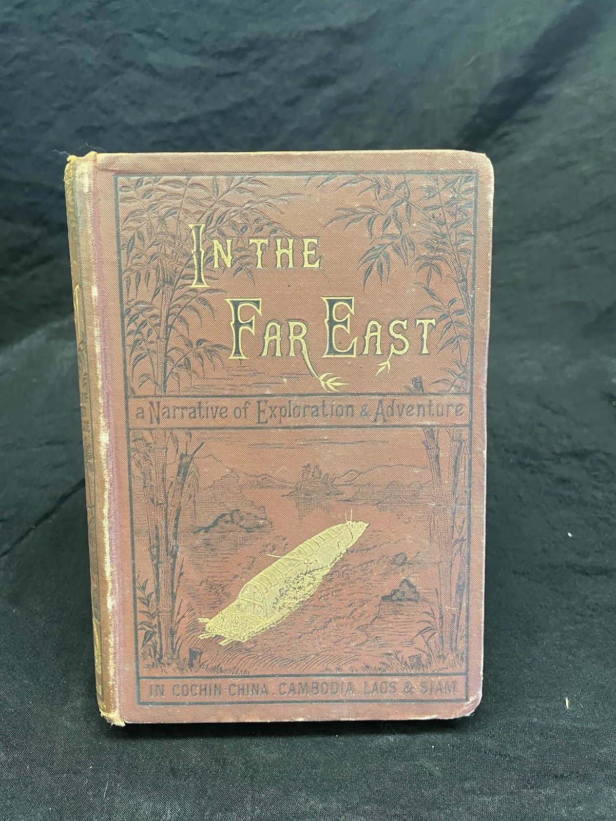 In the Far East, Narrative of Exploration China Cambodia Laos, Adams 1883 HB