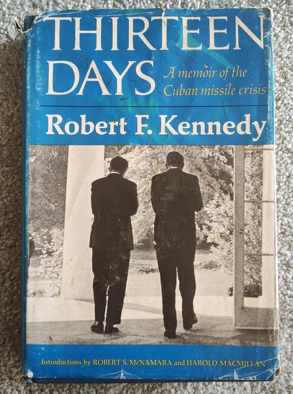 THIRTEEN DAYS Memoir of the Cuban Missile Crisis Robert F Kennedy FIRST EDITION