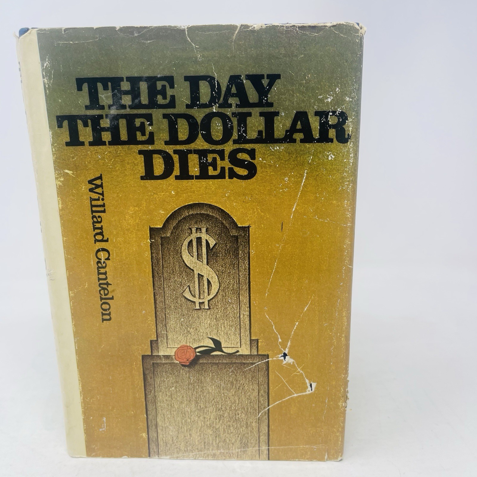 The Day The Dollar Dies Willard Cantelon 1973 HC DJ 1st Edition