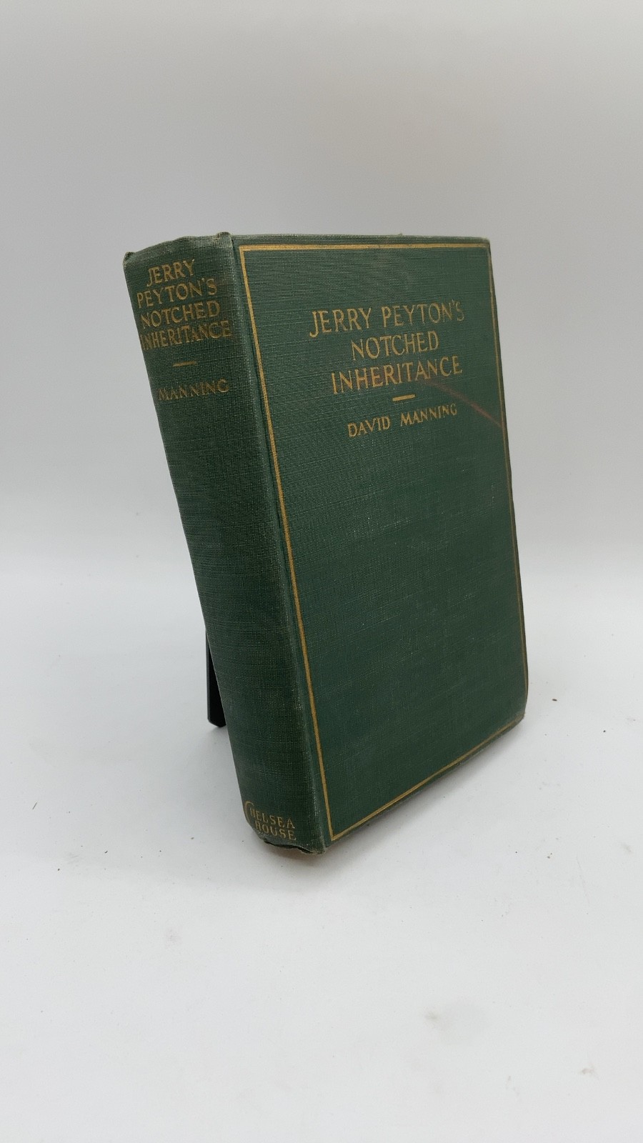 Jerry Peyton’s Notched Inheritance David Manning Hardcover 1920