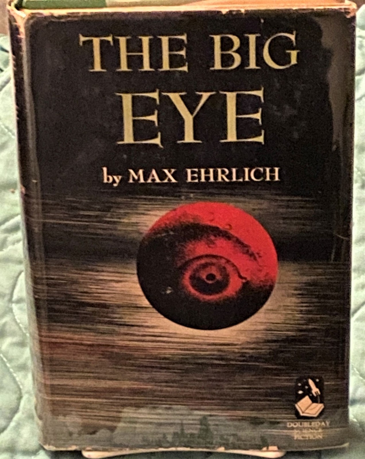 Max Ehrlich / THE BIG EYE 1st Edition 1949