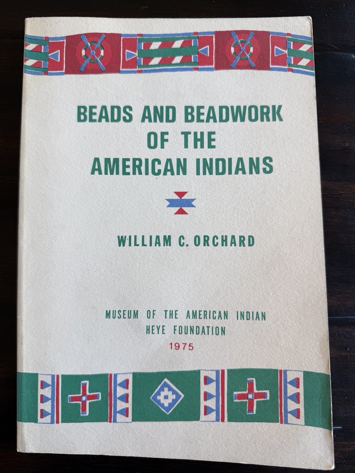 Beads and Beadwork of the American Indians by William C. Orchard 1975 Paperback