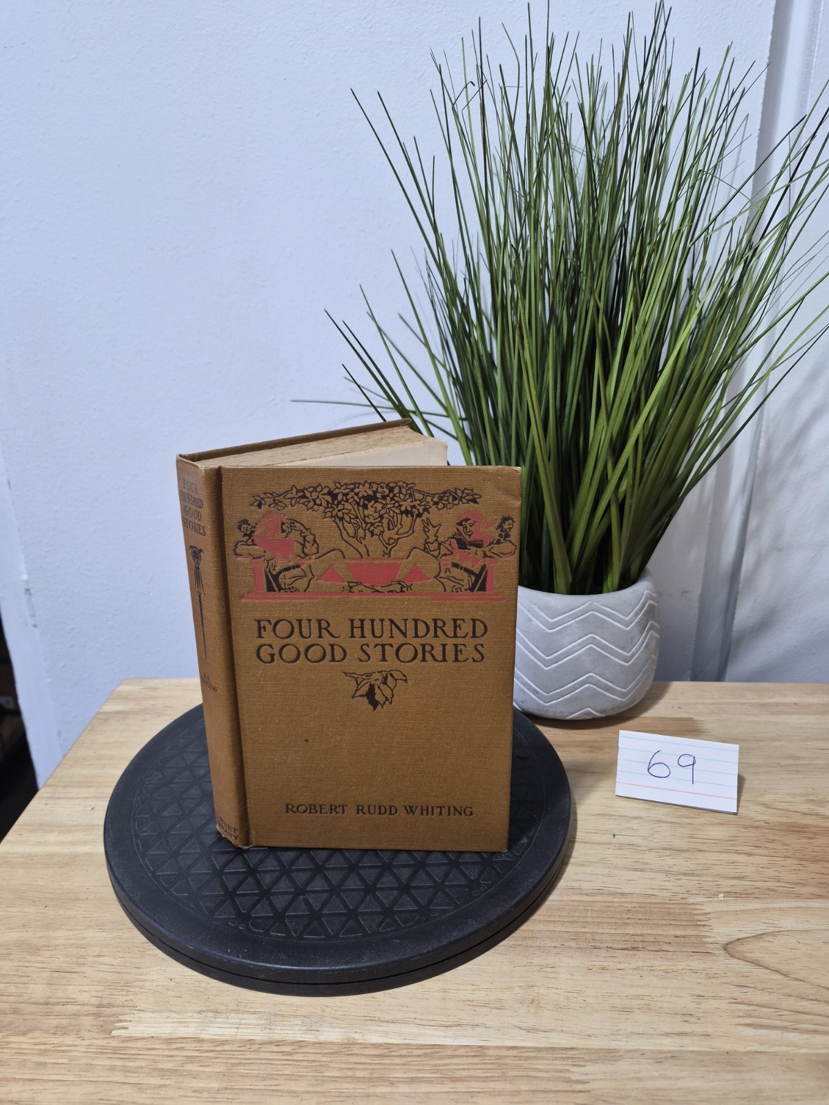 Four Hundred Good Stories by Robert Rudd Whiting 1920 Hardcover