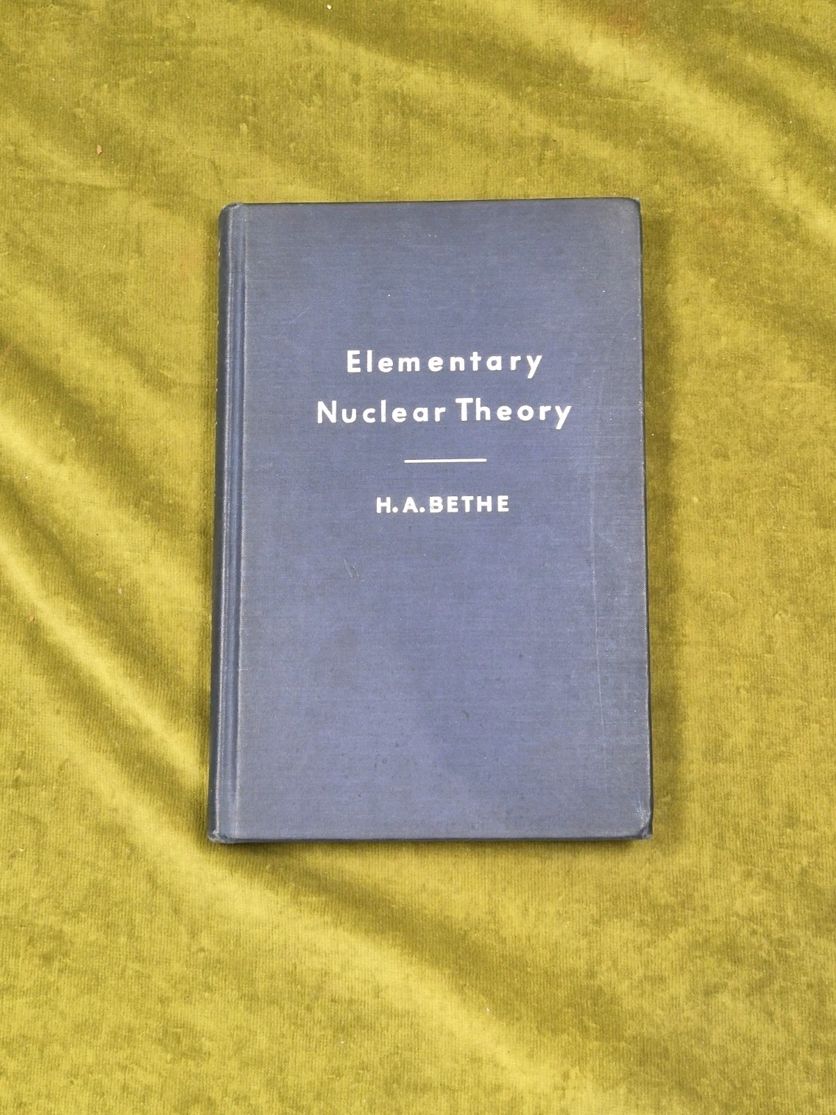 Elementary Nuclear Theory by H. A. Bethe – 1947 1st Print Pub. by John Wiley