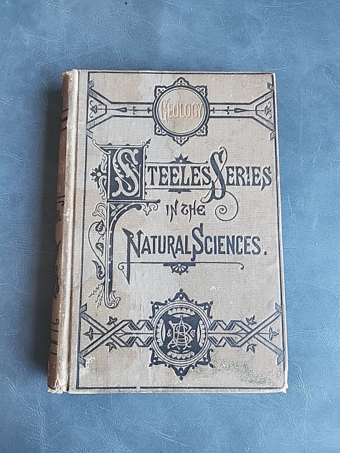 Geology Steeles Series In The Natural Sciences, Fourteen Weeks 1870 Copyright