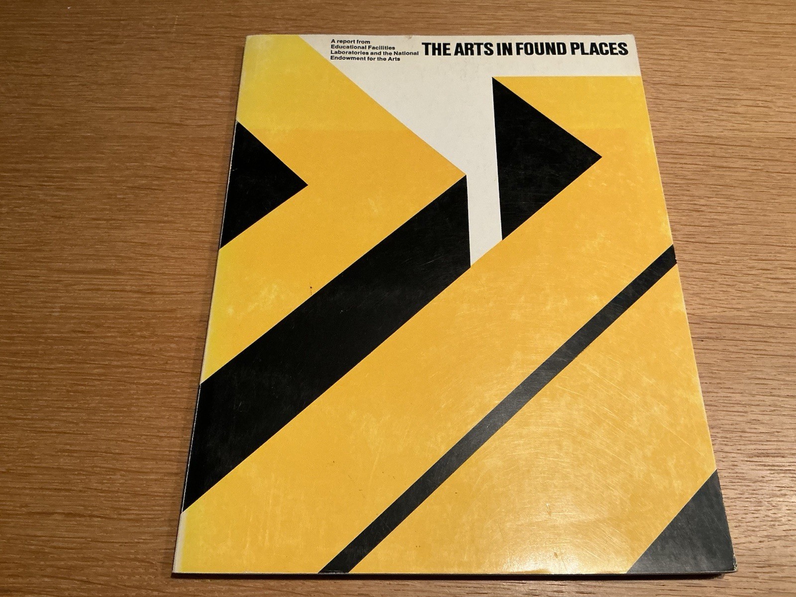 The Arts In Found Places: 1976 A Report From Educational Facilities Laboratories