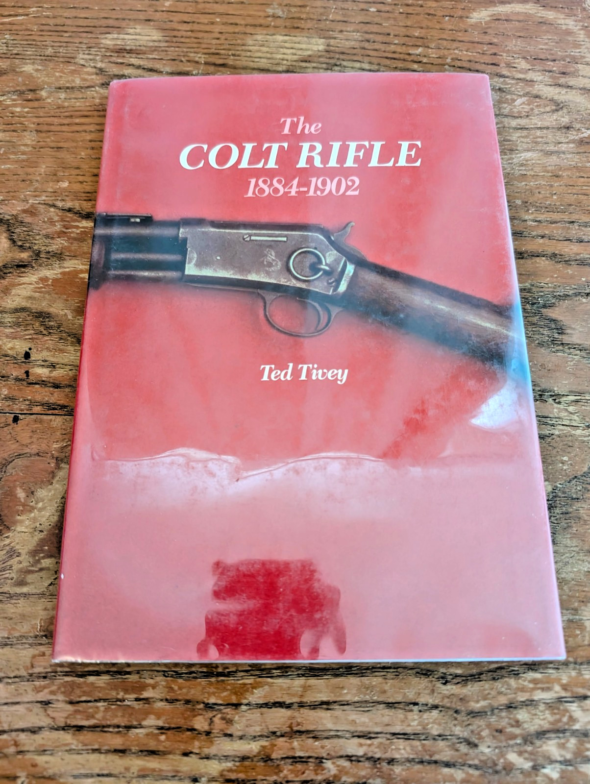 The COLT RIFLE 1884-1902 by Ted Tivey Hardcover 1984 Signed & Numbered 884/1000