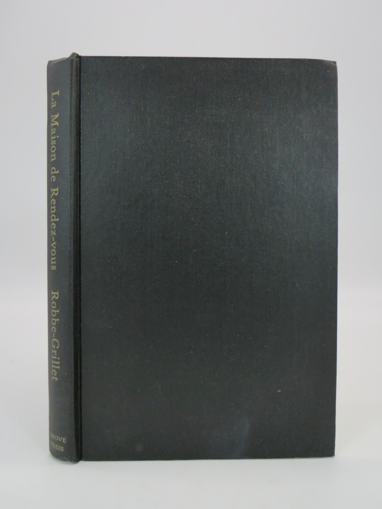 LA MAISON DE RENDEZ-VOUS by Robbe-Grillet, Alain 1966 First American Edition