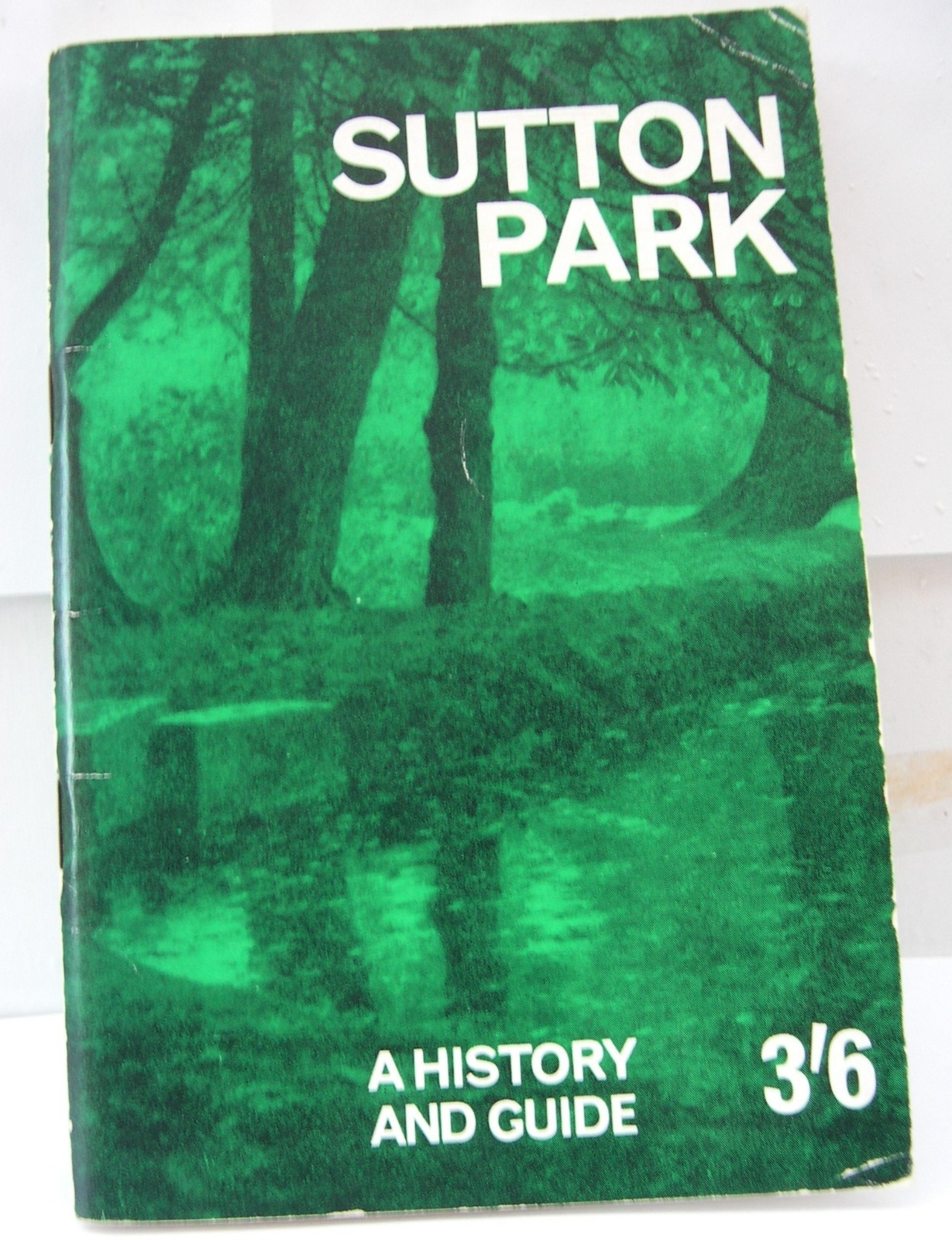 SUTTON PARK A History and Guide, Edited by John C W Field & Peter W James