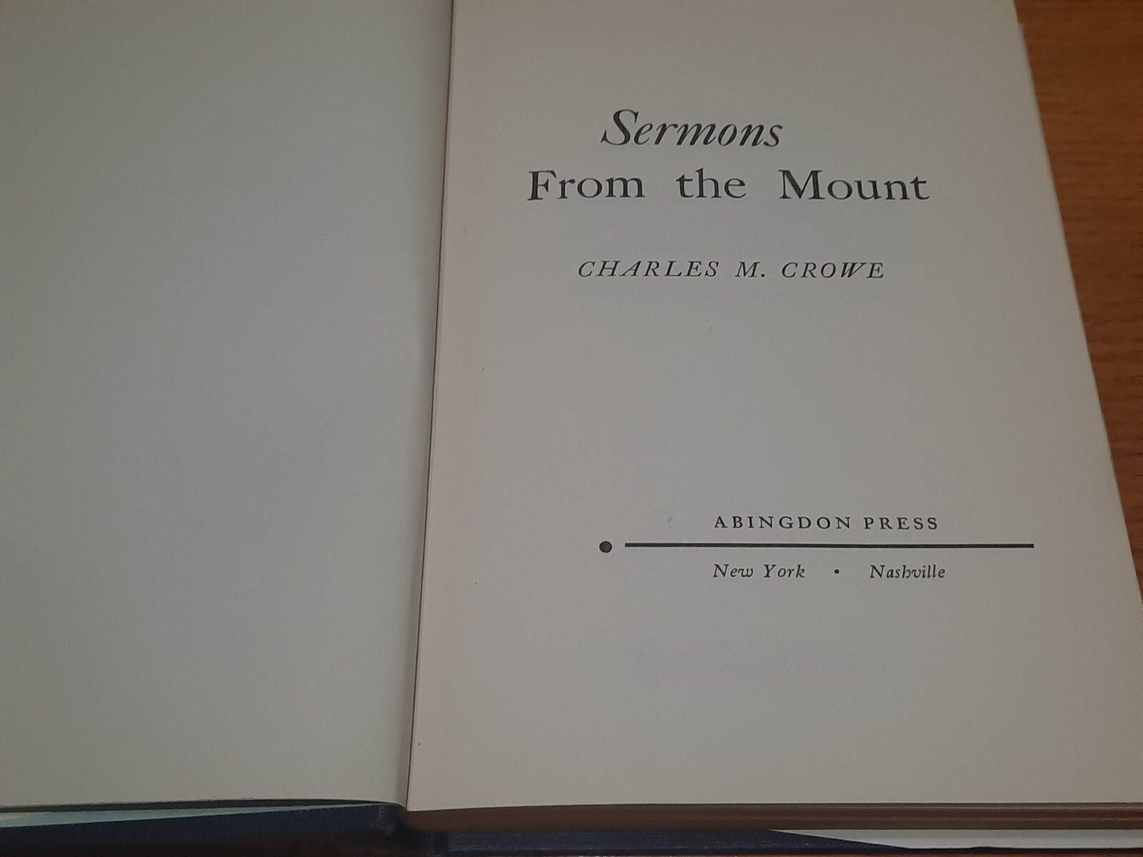 Sermons on the Mount Jesus‘ Teaching as Power for Life by Charles Crowe 1940 ED