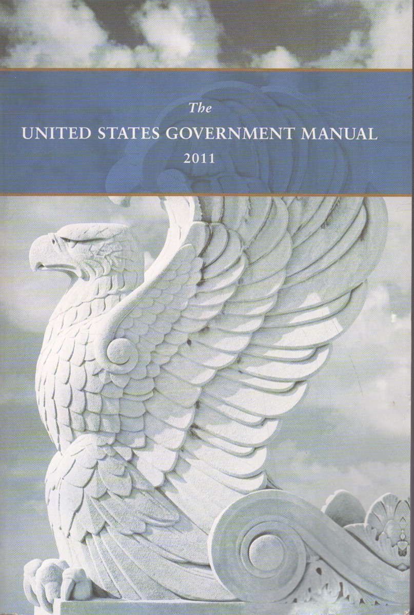 THE UNITED STATES GOVERNMENT MANUAL 2011