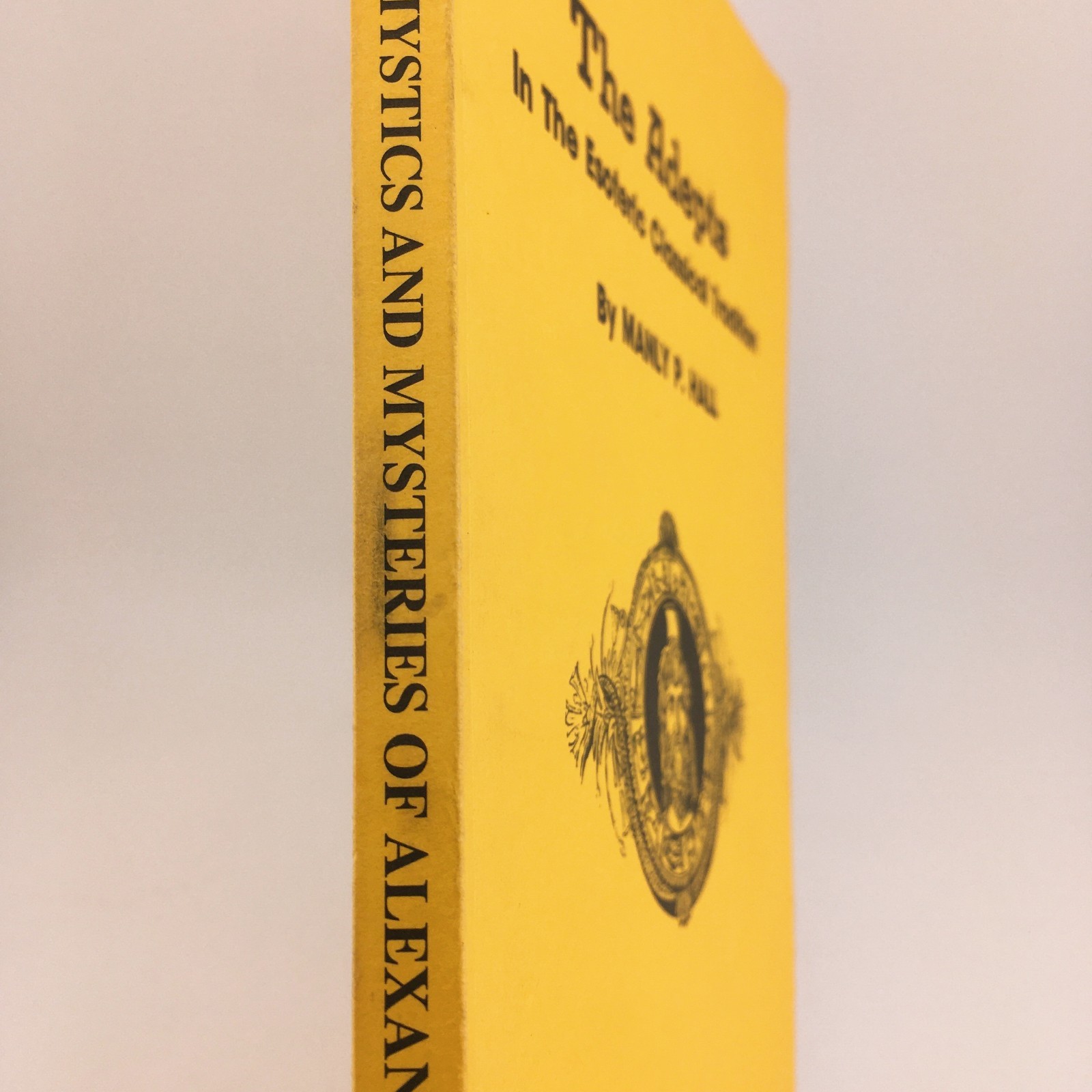The Adepts In The Esoteric Classical Tradition By Manly P. Hall 1988