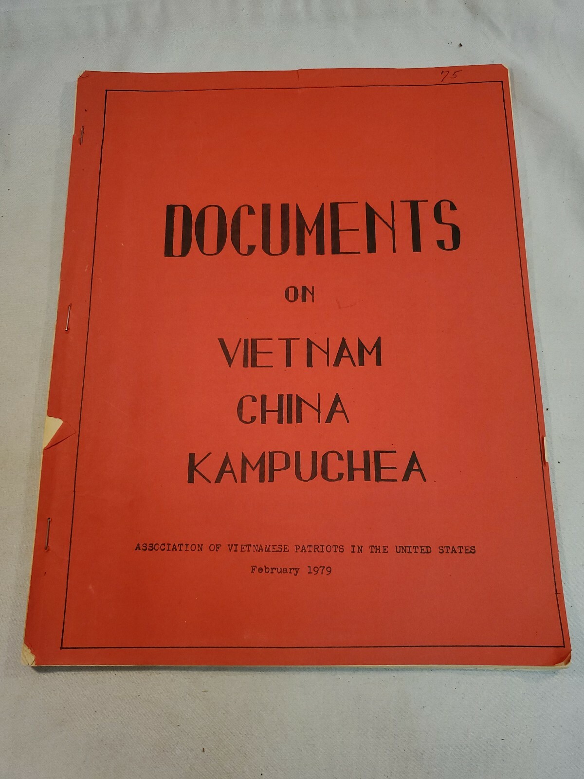 DOCUMENTS ON VIETNAM CHINA KAMPUCHEA – Association of Vietnamese Patriots -1979
