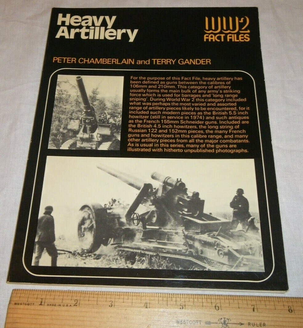 1975 Heavy Artillery WWII Facts Files Calibers 106mm 210mm British Howitzer Book
