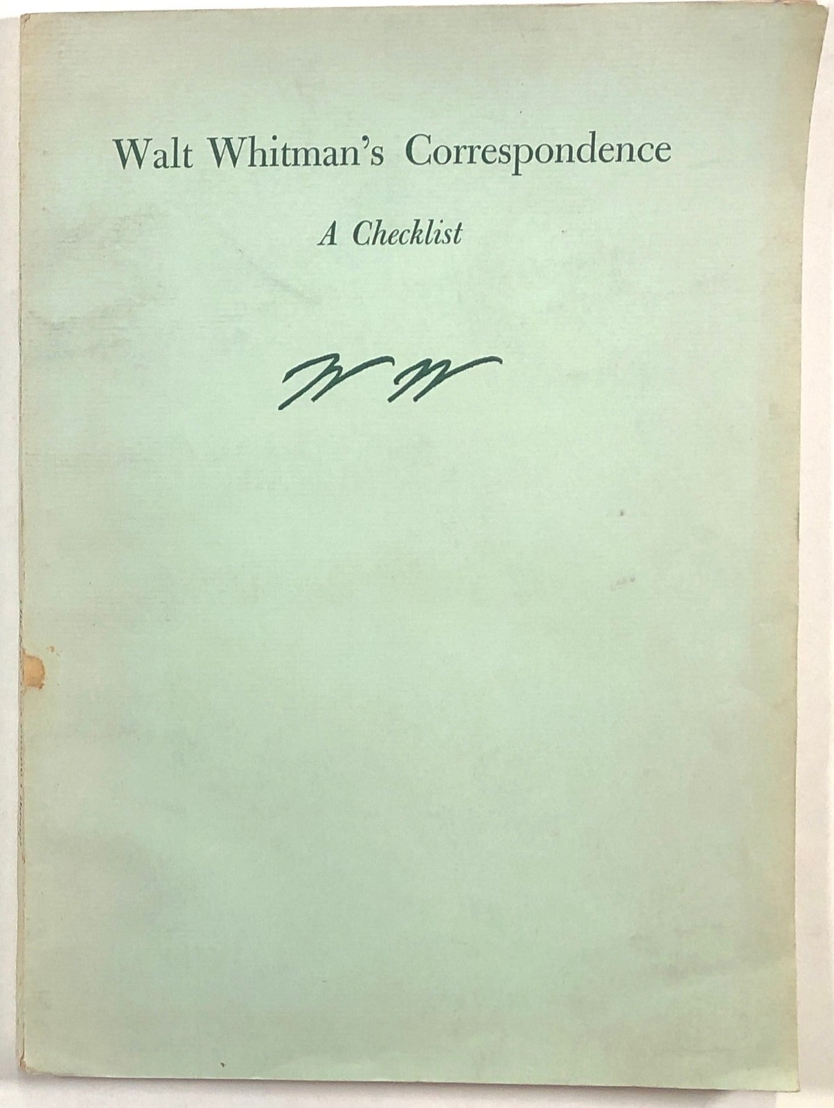 Edwin H Miller / Walt Whitman’s Correspondence A Checklist 1st Edition 1957