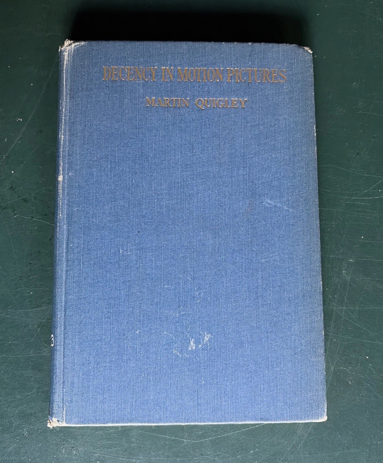 Decency in Motion Pictures by Martin Quigley – Macmillan Company 1937 HC Cinema