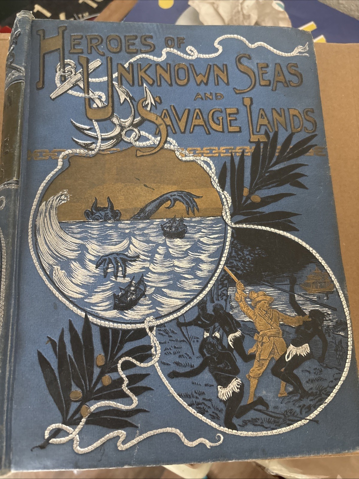 Rare Book Copy Heroes Of Unknown Seas And Savage Lands Signed By Author 1891