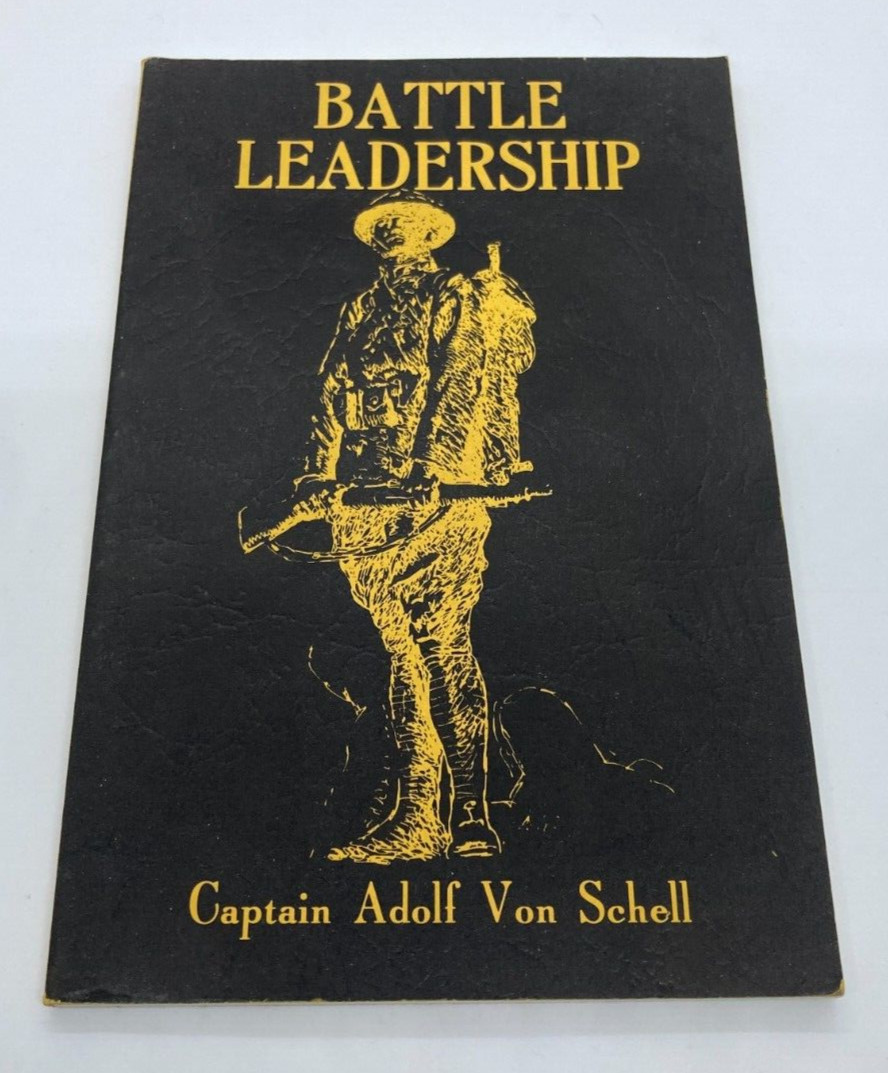 1982 „BATTLE LEADERSHIP“ Captain Adolf Von Schell Military Strategy Marine Corps