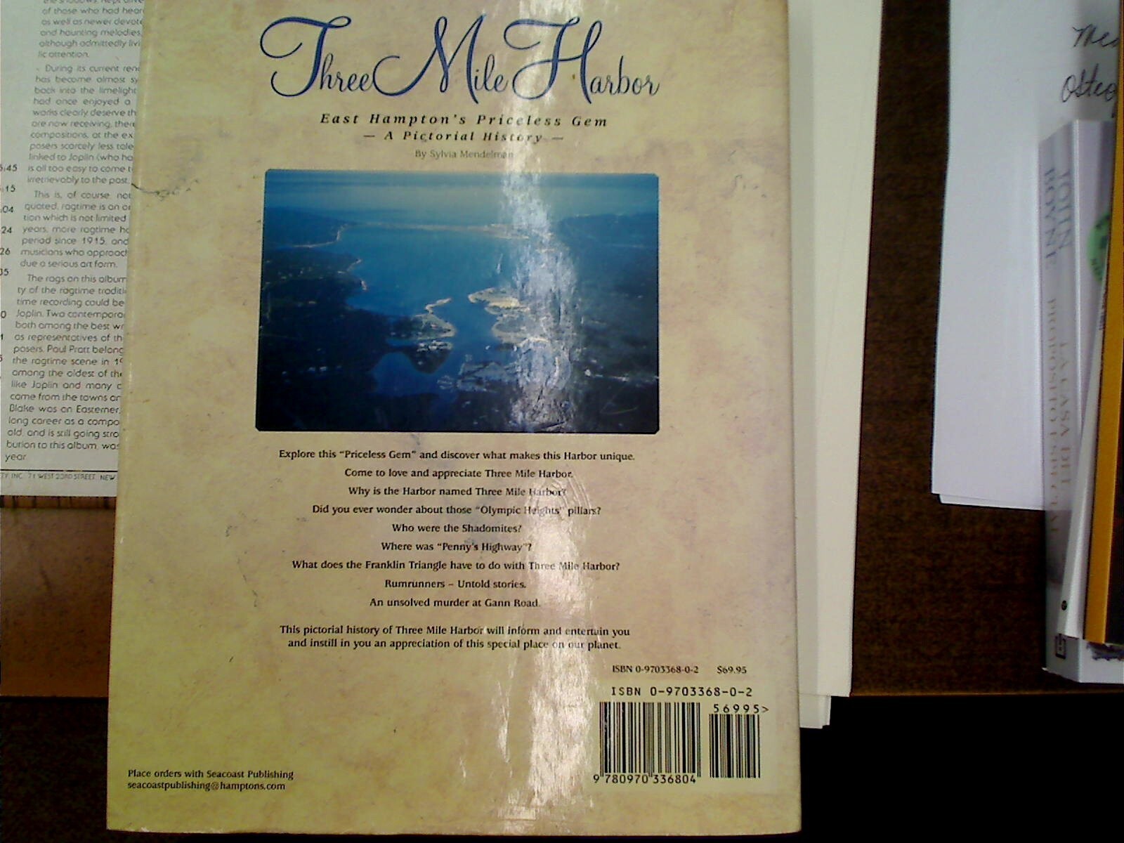 (SIGNED & INSCRIBED Sylvia Mendelmen) THREE MILE HARBOR – EAST HAMPTON’S…..