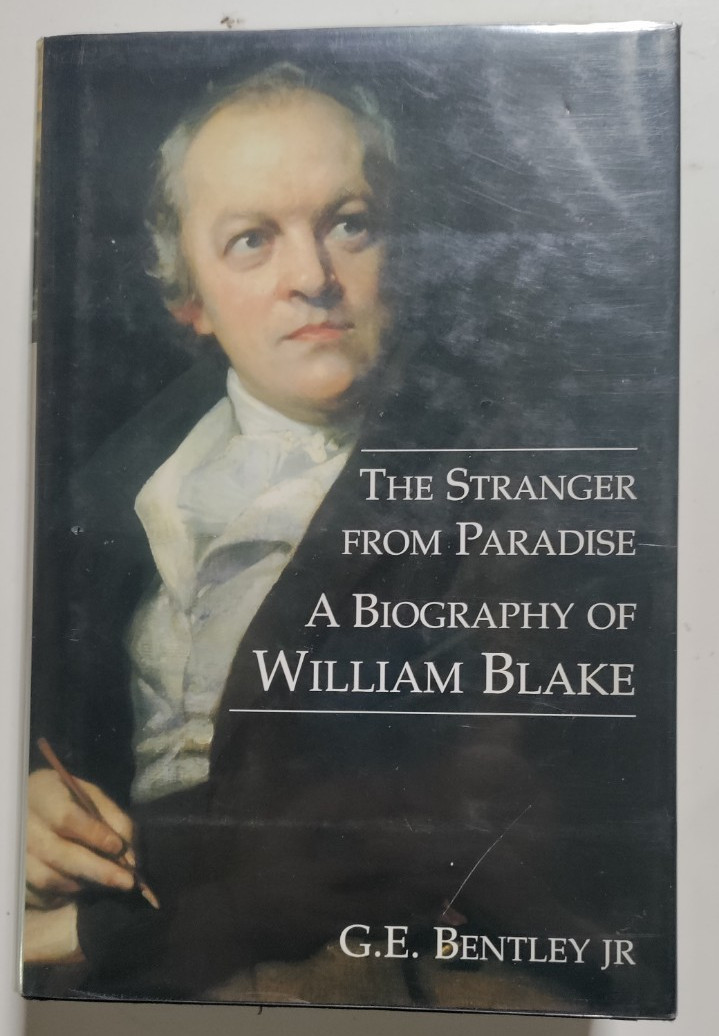 The Stranger from Paradise – William Blake – Yale U.P., 2001 – First Ed. – DJ