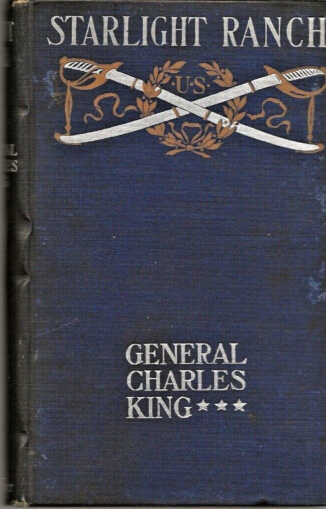 STARLIGHT RANCH by General Charles King (1900 HC)