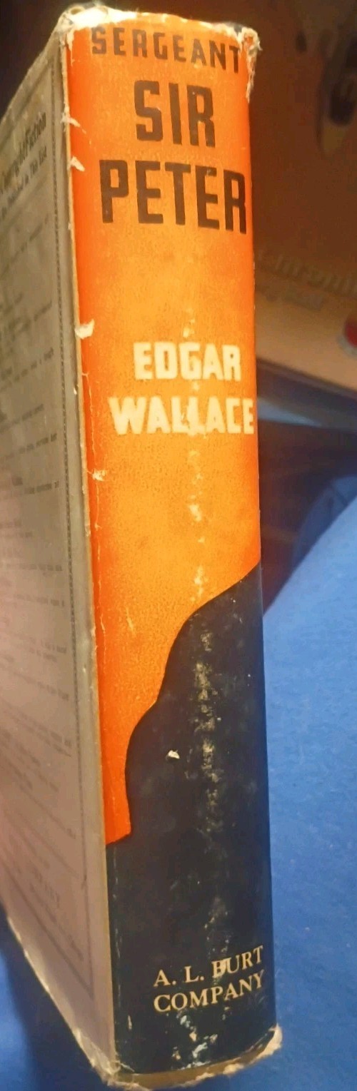 Sergeant Sir Peter By Edgar Wallace, 1933 A.L. Burt HC/DJ, Rare