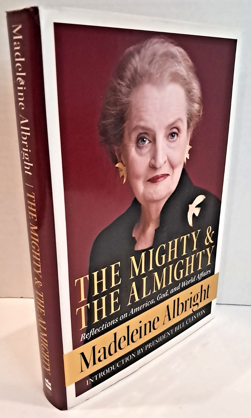 ‚SIGNED‘ The Mighty & the Almighty by Madeleine Albright (2006) 1st Printing A2