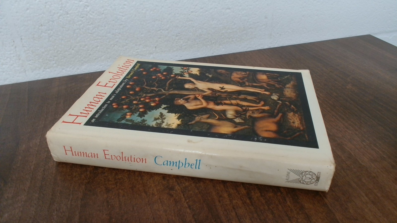 Human Evolution, Bernard G Campbell, Aldine Publishing Company, 1