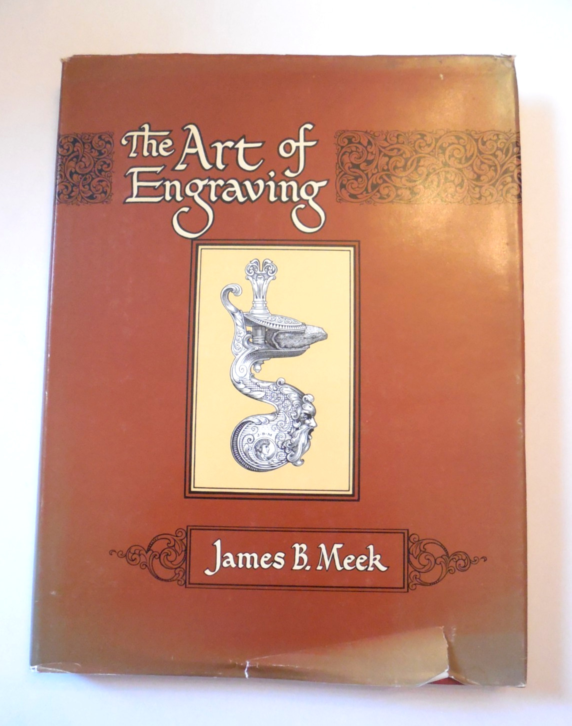 The Art of Engraving: A Book of Instructions by James B. Meek HB Gun Firearm