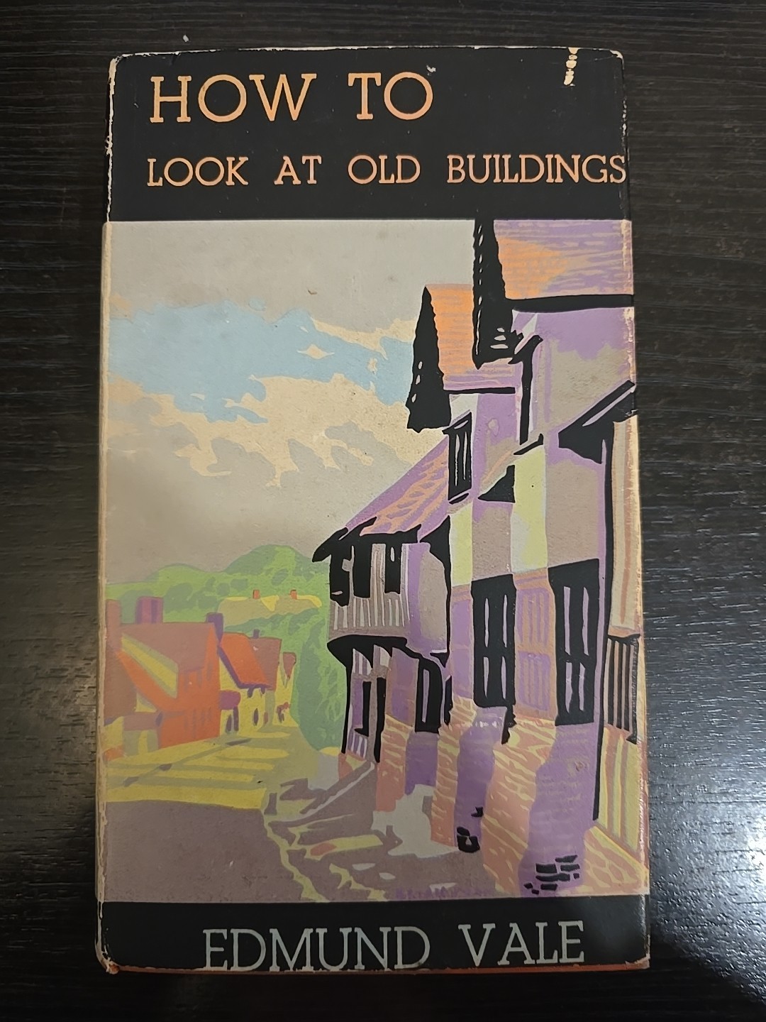 How to Look at Old Buildings Edmund Vale Brian Cook B T Batsford 1940 1st