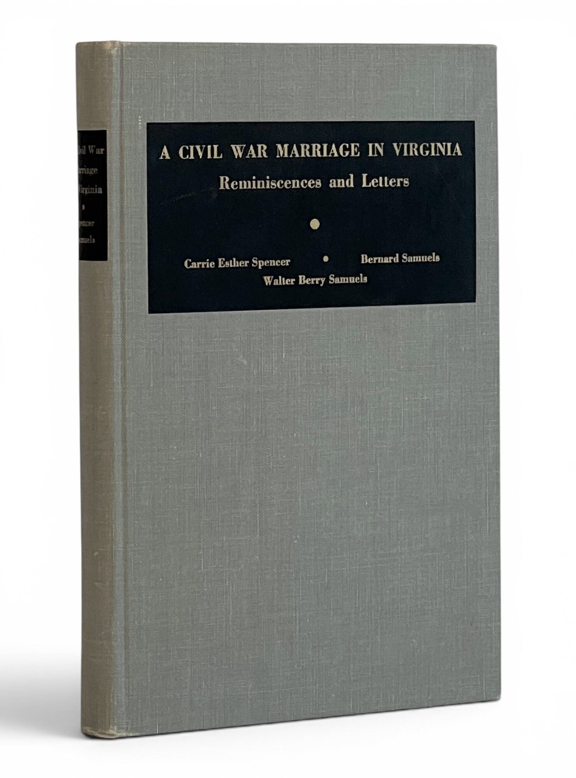 Kathleen Boone Samuels / Civil War Marriage in Virginia Reminiscences 1st 1956