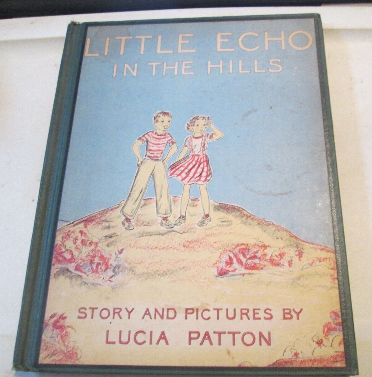 1950 Lucia Patton LITTLE ECHO IN THE HILLS KIDS Picture Book ALBERT WHITMAN & CO
