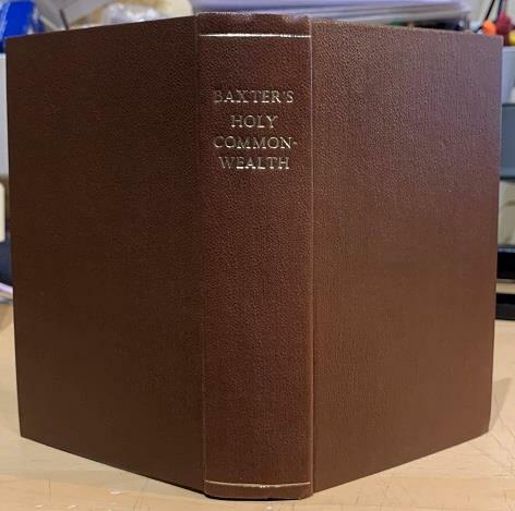 1659 Richard Baxter ‚A Holy Commonwealth…‘ Theology/Government/Church