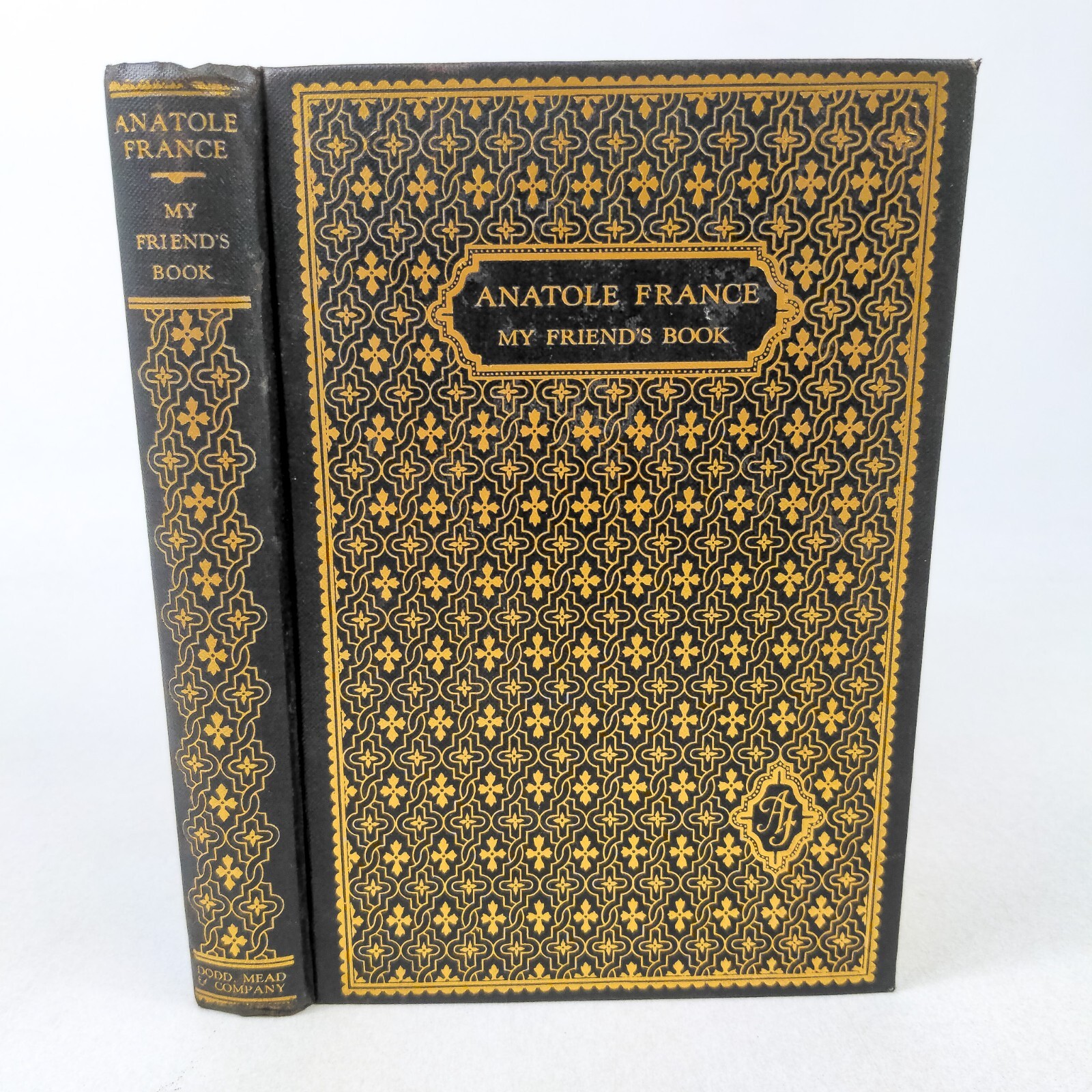 1924 My Friend’s Book Anatole France Definitive Edition Dodd Meade HC