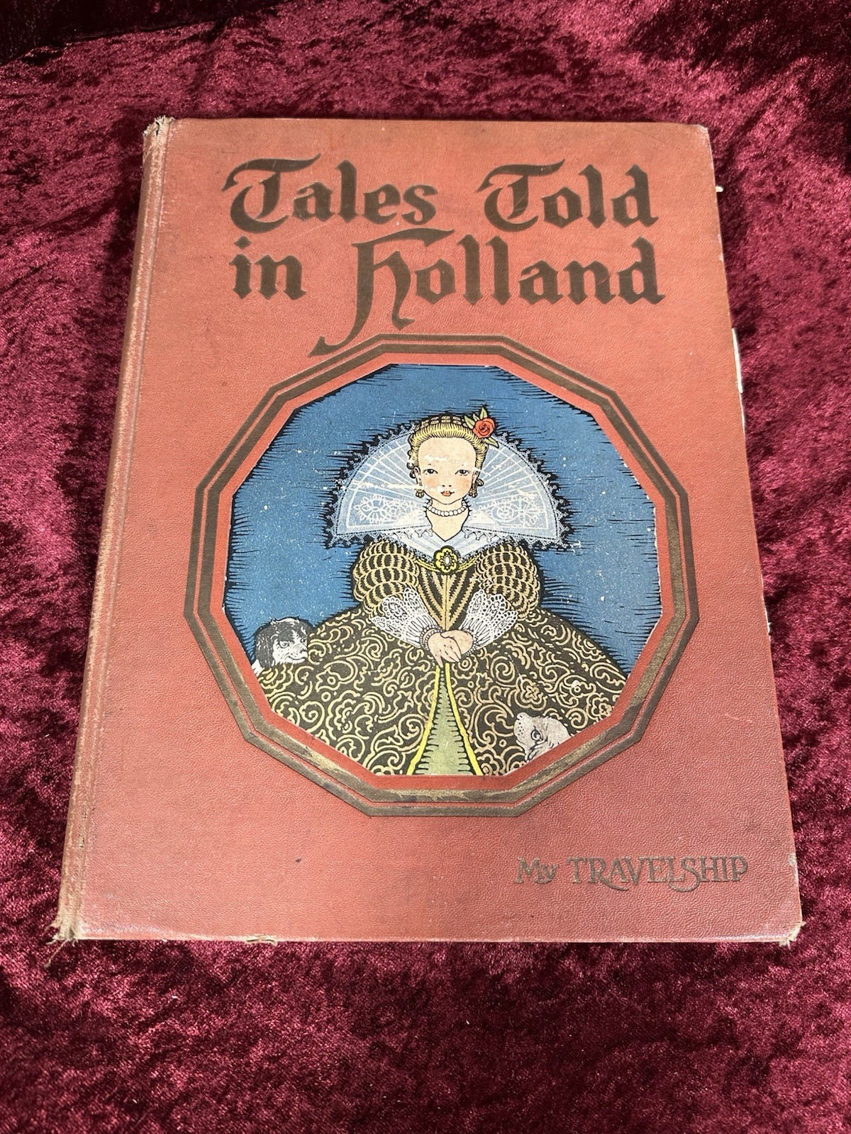 1st Ed TALES TOLD IN HOLLAND My Travelship Vintage Book house For Children 1926