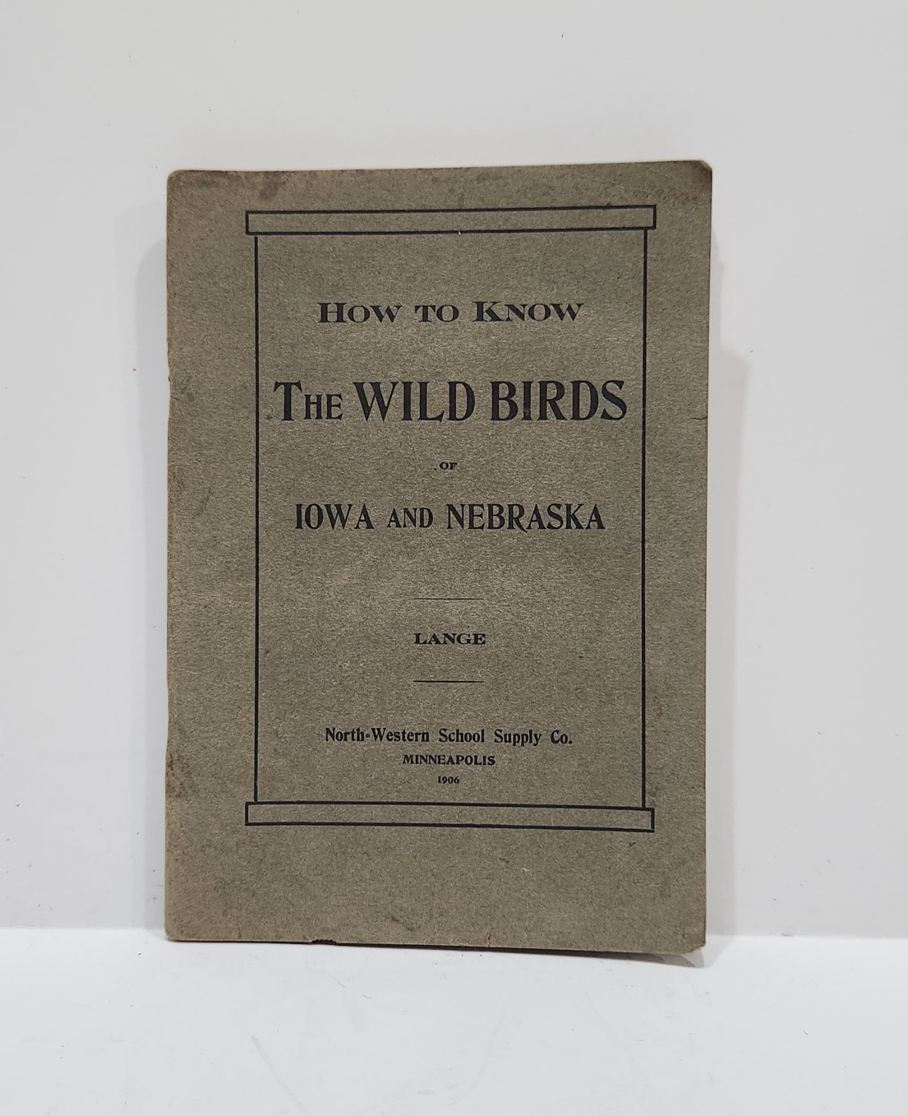 Antique 1906 How To Know The Wild Birds Of Iowa And Nebraska Book Dietrich Lange
