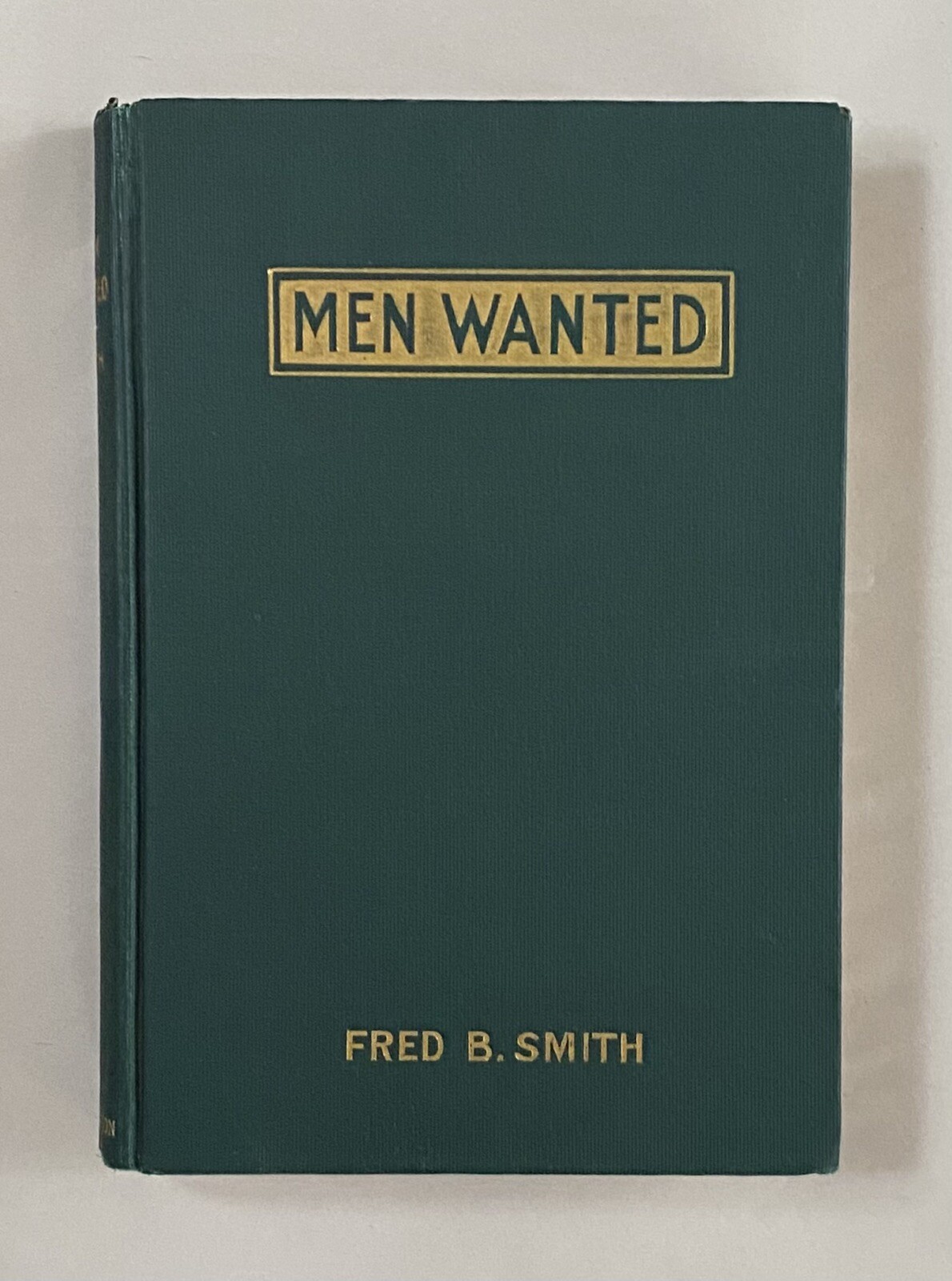 Men Wanted by Fred B. Smith Association Press New York 1911