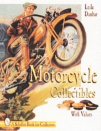 Motorcycle Collectibles (A Schiffer Book for Collectors), Dunbar, Leila, Very Go