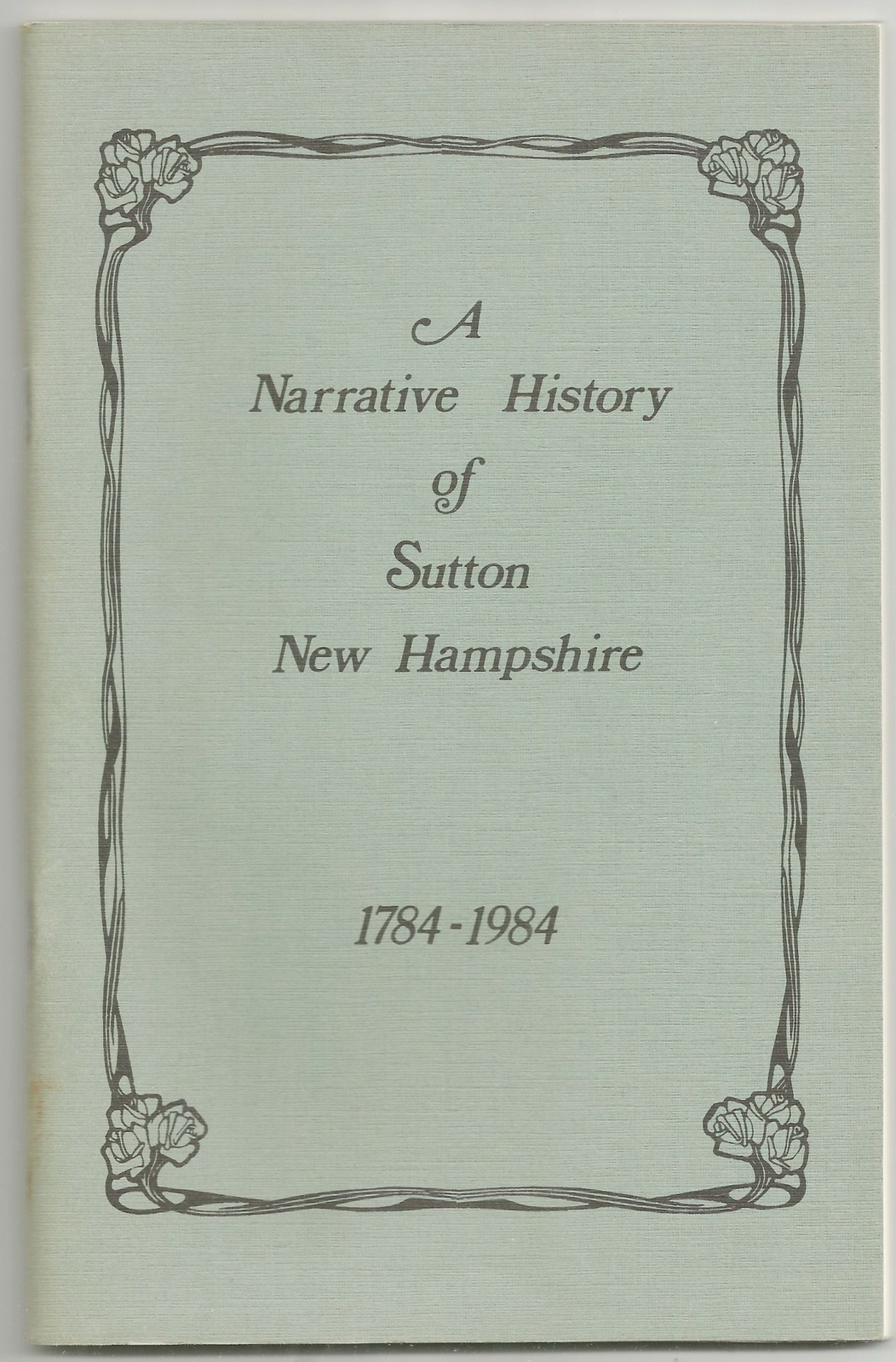 Sutton New Hampshire A Narrative History 1784-1984 Illustrated Book